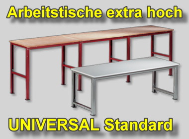 Arbeitstische Universal extra hoch